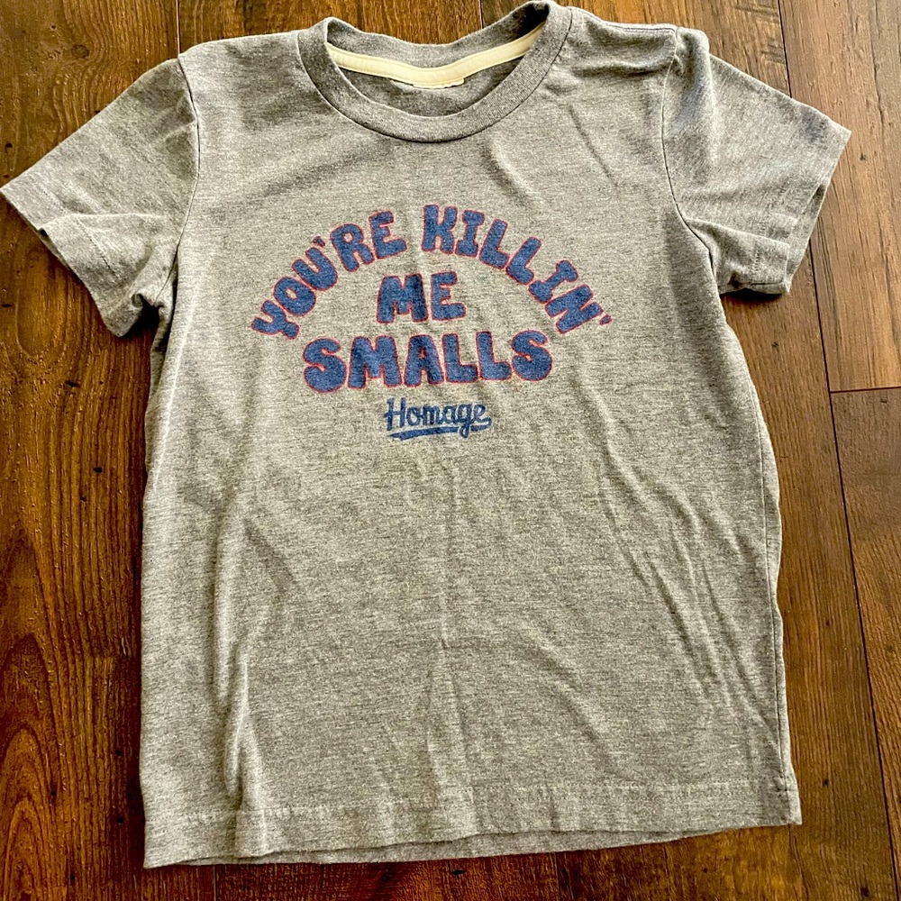 Youth tee. You’re Killin Me Smalls.
